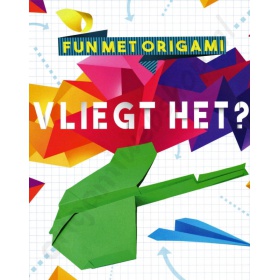 Boek Fun Met Origami: Vliegt Het?