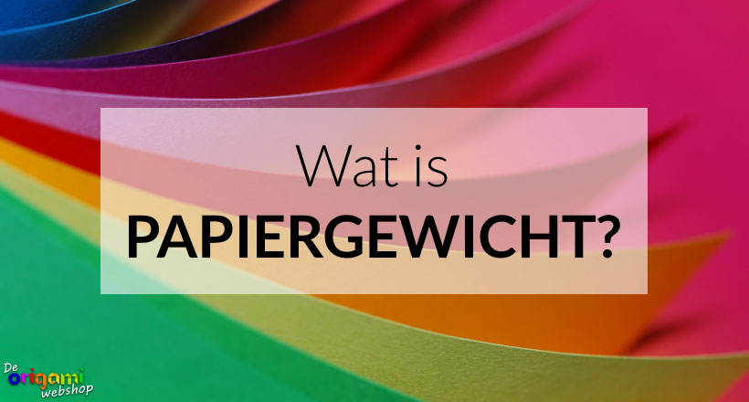 Wat is Papiergewicht?